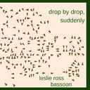 LESLIE ROSS - Drop By Drop, Suddenly |