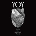 LIKE A STUNTMAN - YOY |