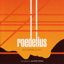 LLOYD COLE - Kollektion 02: Roedelius - Electronic Music Compiled by Lloyd Cole |