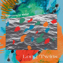 LONG TWINS - Everyone In Water |