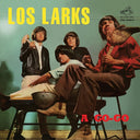 LOS LARKS - A Go-Go |