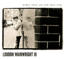 Loudon Iii Wainwright - OLDER THAN MY OLD MAN NOW (CD) | Mint (M) Mint (M)