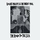 LOUIS PHILIPPE & THE NIGHT MAIL - The Road To The Sea | Mint (M) Mint (M)