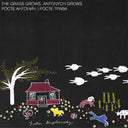 The Grass Grows, Antonych Grows Росте Антонич, і росте трава [CD]