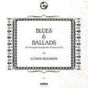 Luther Dickinson - Blues & Ballads (A Folksinger's Songbook) Volumes I & II [Vinyl]