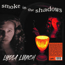 Lydia Lunch - Smoke In The Shadows (Color Vinyl) |