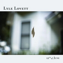 Lyle Lovett - 12th Of June (Ltd Black Ice VINYL) | Mint (M) Mint (M)