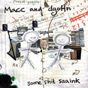 MACC AND DGOHN - Some Shit Saaink |
