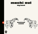 MACHI OUL BIG BAND - Quetzalcoatl |