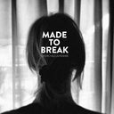 MADE TO BREAK - Cherchez la Femme |