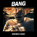 MANDO DIAO - Bang |