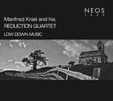 MANFRED KNIEL AND HIS REDUCTION QUARTET - Low Down Music |