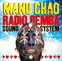 Manu Chao - Radio Bemba Sound System |