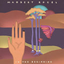 MARBERT ROCEL - In the Beginning |