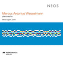 MARCUS ANTONIUS WESSELMANN - Piano Works |