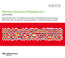 MARCUS ANTONIUS WESSELMANN - Solo Works I |