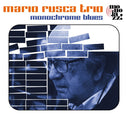 MARIO RUSCA TRIO - Monochrome Blues |