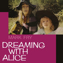 Dreaming with Alice [Vinyl]