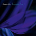 MARSEN JULES - Shadows in Time |