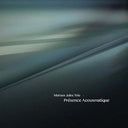 MARSEN JULES TRIO - Presence Acousmatique |