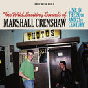 The Wild Exciting Sounds of Marshall Crenshaw: Live In The 20th and 21st Century [CD]