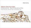 MARTIN HERCHENRODER - Winternachtmusik - Music for Violoncello and Piano |