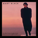 Mary Black - By The Time It Gets Dark |
