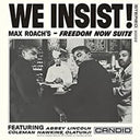 We Insist Max Roach's Freedom Now Suite [CD]