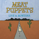 Meat Puppets - Live In Montana |