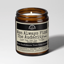 Men Always Find The Audacity... | 9 oz Funny Candle | Malicious Women Co