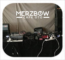 Merzbow - Cafe OTO |