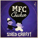 MFC Chicken - Solid Gravy! | Mint (M) Mint (M)