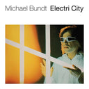 MICHAEL BUNDT - Electri City |
