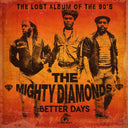 MIGHTY DIAMONDS - Better Days: The Lost Album of the 90's (VINYL) | Mint (M) Mint (M)