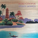 Mike Cooper - Spirit Songs |