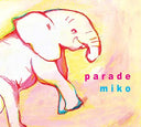 MIKO - Parade |