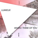 Lumieux - When I Think Of You | Mint (M) Mint (M)