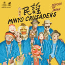 MINYO CRUSADERS - Echoes Of Japan |
