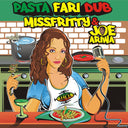 MISS FRITTY & JOE ARIWA - Pastafari Dub |