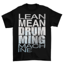 Drumming Machine T-Shirt - Lean Mean Drumming Machine
