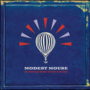 Modest Mouse - We Were Dead Before The Ship Even Sank |
