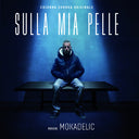 MOKADELIC - Sulla Mia Pelle |