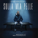 MOKADELIC - Sulla Mia Pelle |