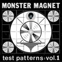 Monster Magnet - Test Patterns: Vol. 1 |