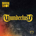 Moon Shot - Thunderlust [CD]