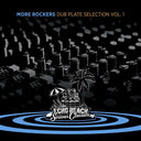 MORE ROCKERS - Dub Plate Selection Vol. 1 |