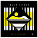 MOUNT KISMET - Warmer Lanes |