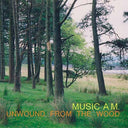 Unwound from the Wood [CD]