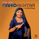 NAHID AKHTAR - I Am Black Beauty |