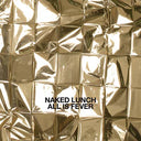 NAKED LUNCH - All Is Fever |